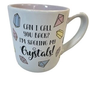 Sheffield Home "Can I Call You Back? I'm Sageing My Crystals" Mug
